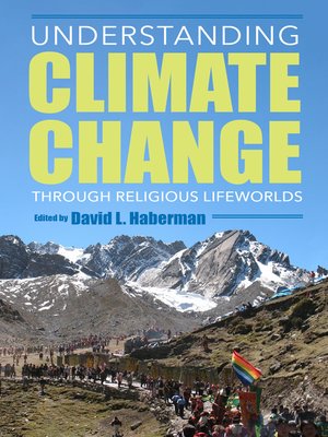 cover image of Understanding Climate Change through Religious Lifeworlds